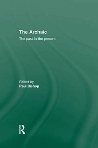 the Archaic: Past Present