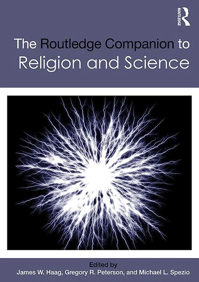 The Routledge Companion to Religion and Science