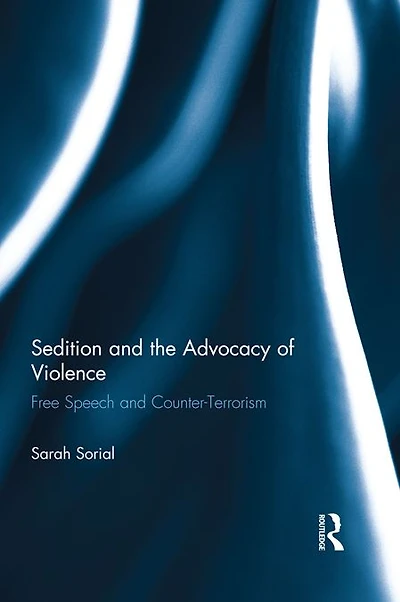 Sedition and the Advocacy of Violence: Free Speech Counter-Terrorism