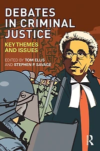 Debates Criminal Justice: Key Themes and Issues