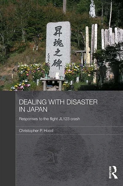 Dealing with Disaster Japan: Responses to the Flight JL123 Crash