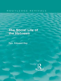 the Social Life of Hebrews (Routledge Revivals)