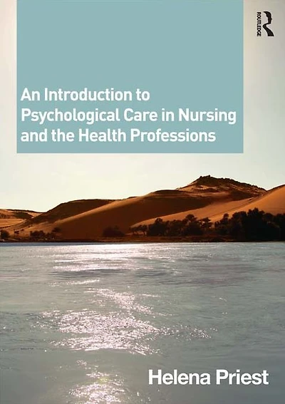 An Introduction to Psychological Care Nursing and the Health Professions