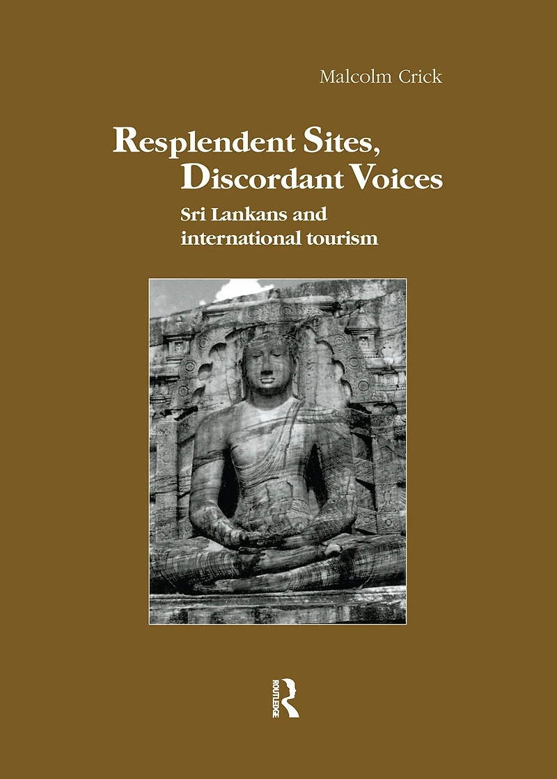 Resplendent Sites, Discordant Voices: Sri Lankans and International Tourism