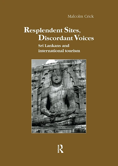 Resplendent Sites, Discordant Voices: Sri Lankans and International Tourism
