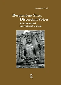 Resplendent Sites, Discordant Voices: Sri Lankans and International Tourism