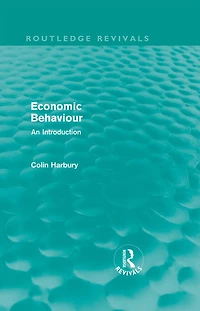 Economic Behaviour (Routledge Revivals): An Introduction