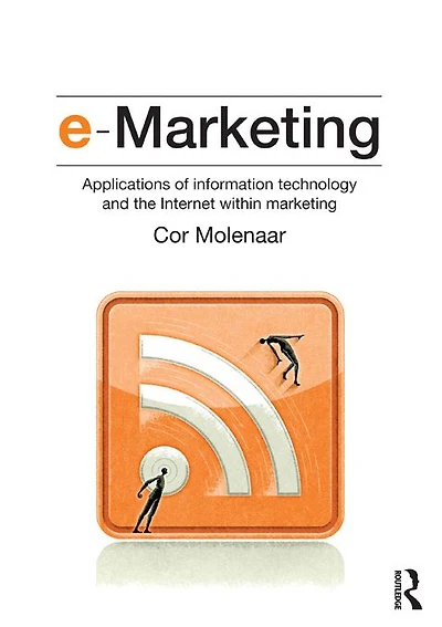 e-Marketing: Applications of Information Technology and the Internet within Marketing