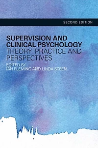 Supervision and Clinical Psychology: Theory, Practice Perspectives
