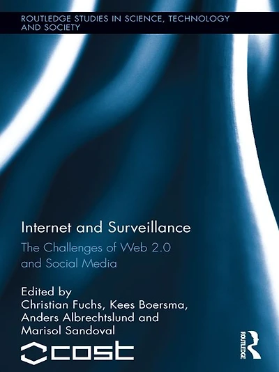 Internet and Surveillance: The Challenges of Web 2.0 Social Media