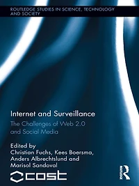 Internet and Surveillance: The Challenges of Web 2.0 Social Media