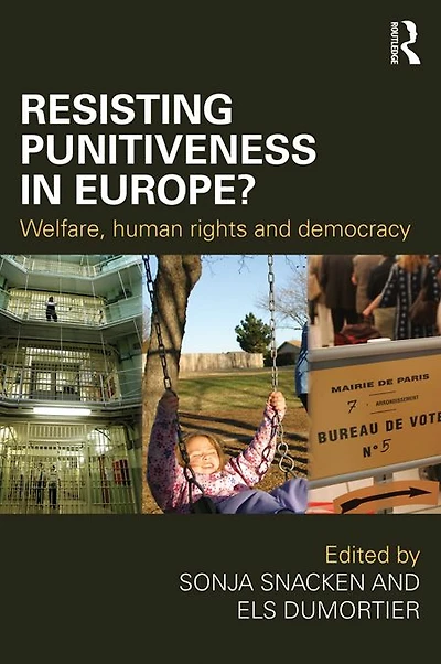 Resisting Punitiveness Europe?: Welfare, Human Rights and Democracy