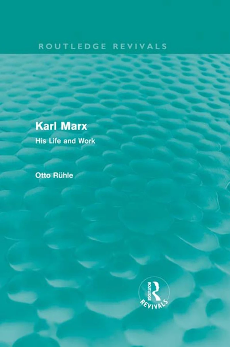 Karl Marx (Routledge Revivals): His Life and Work