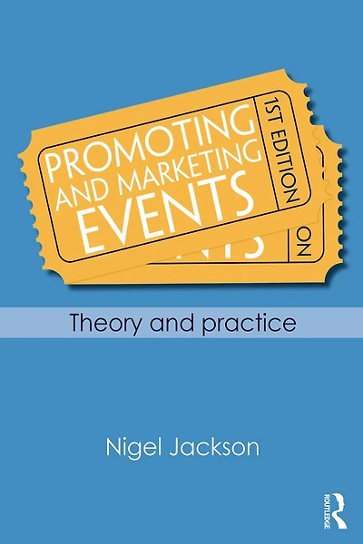 Promoting and Marketing Events: Theory Practice