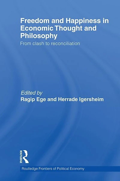 Freedom and Happiness Economic Thought Philosophy: From Clash to Reconciliation