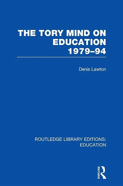 The Tory Mind on Education: 1979-1994