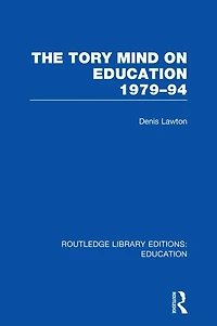 The Tory Mind on Education: 1979-1994