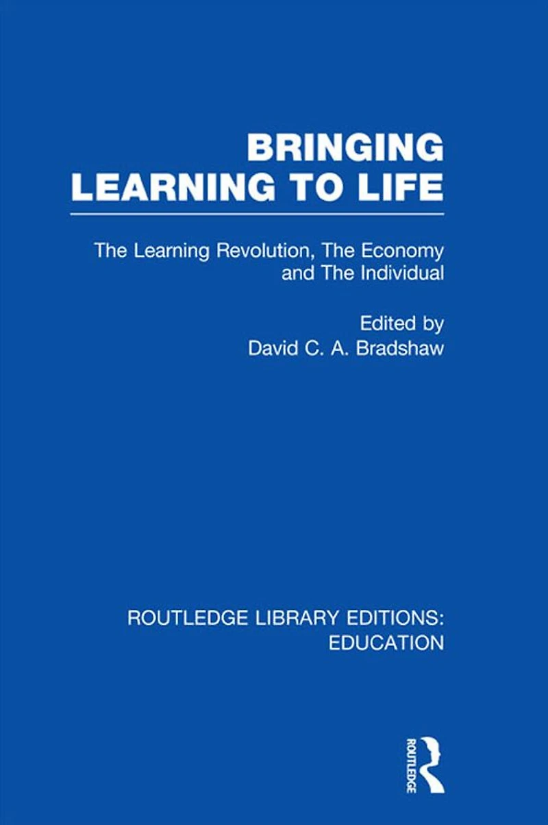 Bringing Learning to Life: the Revolution, Economy and Individual