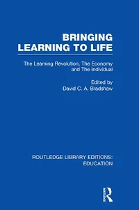Bringing Learning to Life: the Revolution, Economy and Individual