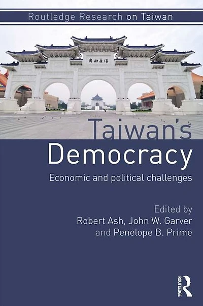 Taiwan's Democracy: Economic and Political Challenges