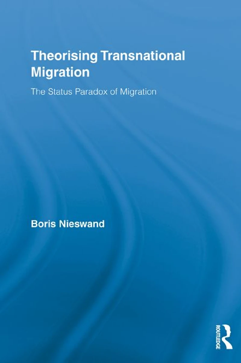 Theorising Transnational Migration: The Status Paradox of Migration