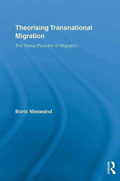 Theorising Transnational Migration: The Status Paradox of Migration