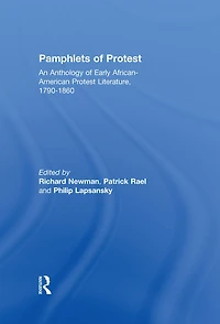 Pamphlets of Protest: An Anthology Early African-American Protest Literature, 1790-1860