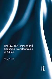 Energy, Environment and Economic Transformation China