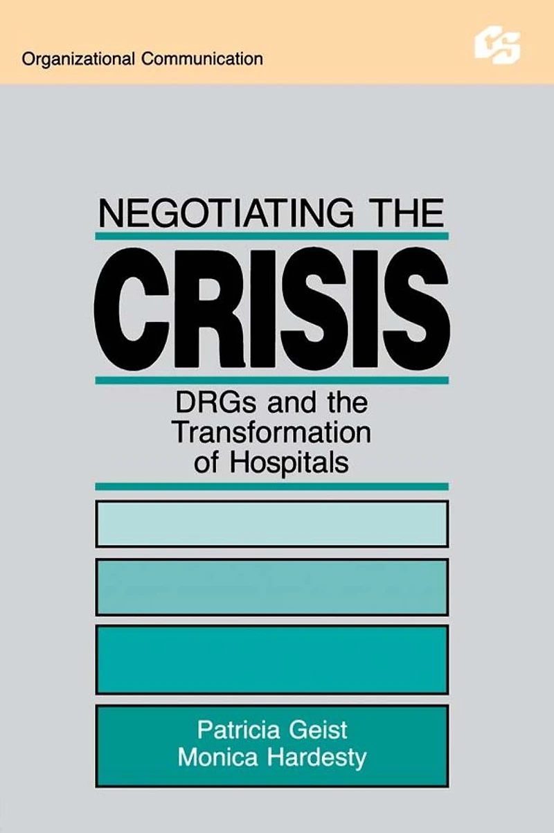 Negotiating the Crisis: Drgs and Transformation of Hospitals