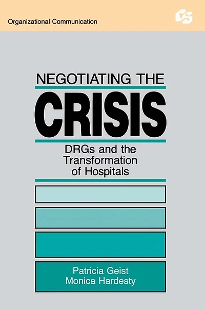 Negotiating the Crisis: Drgs and Transformation of Hospitals