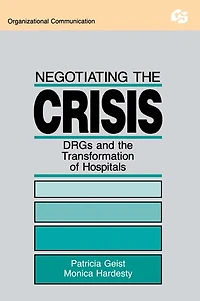 Negotiating the Crisis: Drgs and Transformation of Hospitals