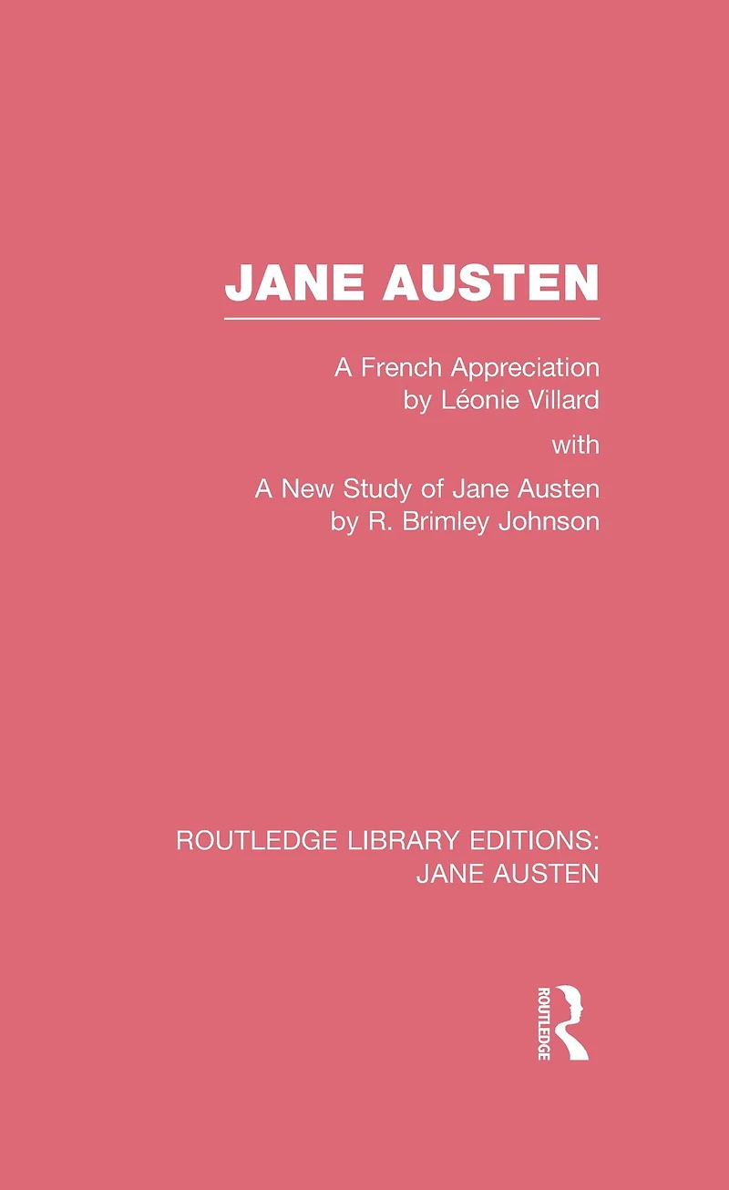 Jane Austen (RLE Austen): A French Appreciation