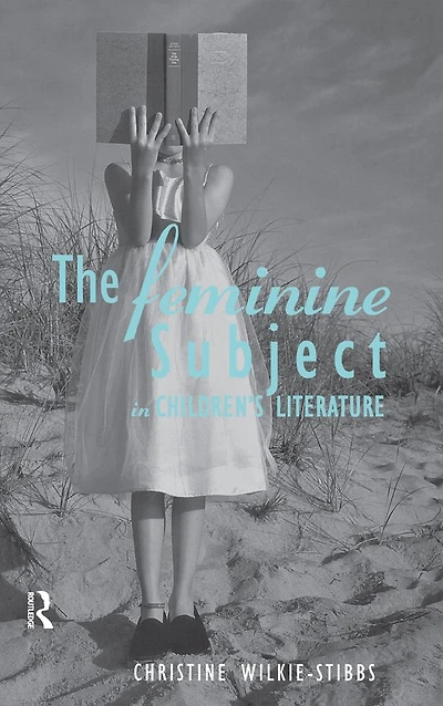 The Feminine Subject Children's Literature