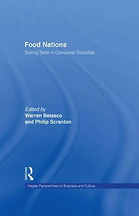 Food Nations: Selling Taste Consumer Societies