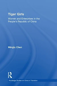 Tiger Girls: Women and Enterprise the People's Republic of China