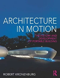 Architecture Motion: The history and development of portable building