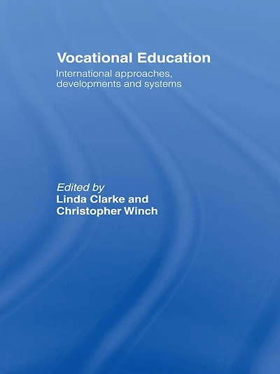 Vocational Education: International Approaches, Developments and Systems