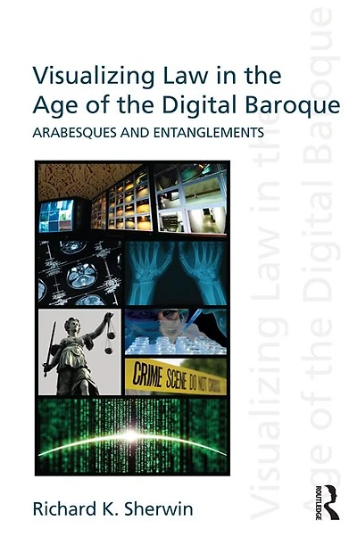 Visualizing Law the Age of Digital Baroque: Arabesques & Entanglements