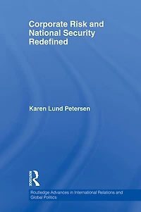 Corporate Risk and National Security Redefined