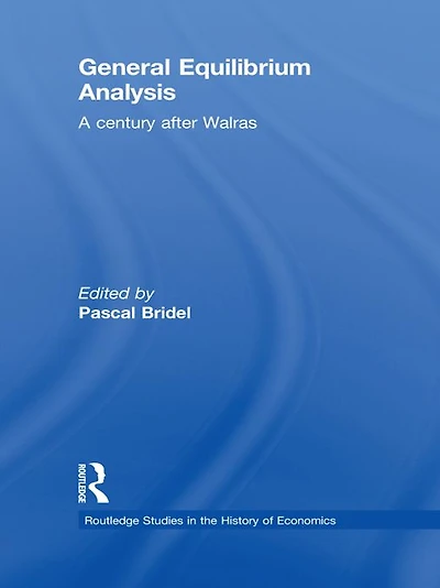 General Equilibrium Analysis: A Century after Walras