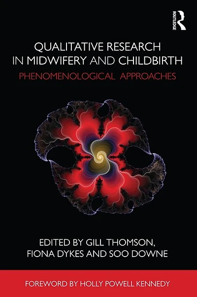Qualitative Research Midwifery and Childbirth: Phenomenological Approaches