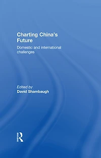 Charting China's Future: Domestic and International Challenges