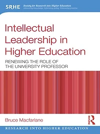 Intellectual Leadership Higher Education: Renewing the role of university professor