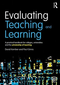 Evaluating teaching and Learning: A practical handbook for colleges, universities the scholarship of