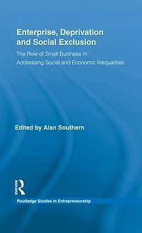 Enterprise, Deprivation and Social Exclusion: The Role of Small Business Addressing Economic Inequalities