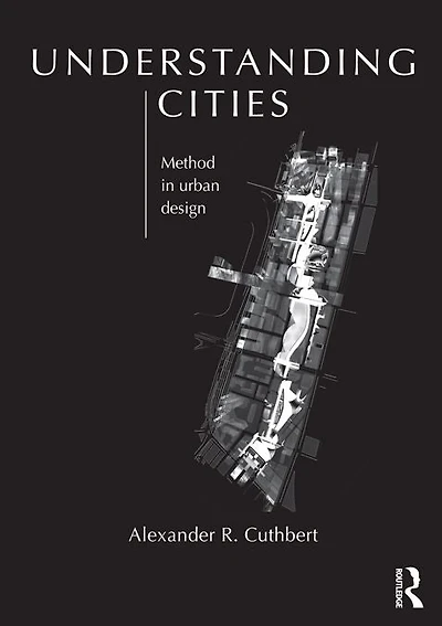 Understanding Cities: Method Urban Design