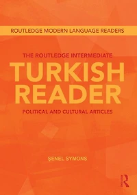 The Routledge Intermediate Turkish Reader: Political and Cultural Articles