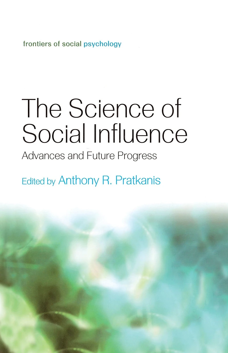 The Science of Social Influence: Advances and Future Progress