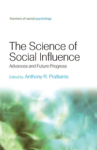 The Science of Social Influence: Advances and Future Progress