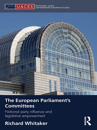The European Parliament's Committees: National Party Influence and Legislative Empowerment